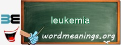 WordMeaning blackboard for leukemia